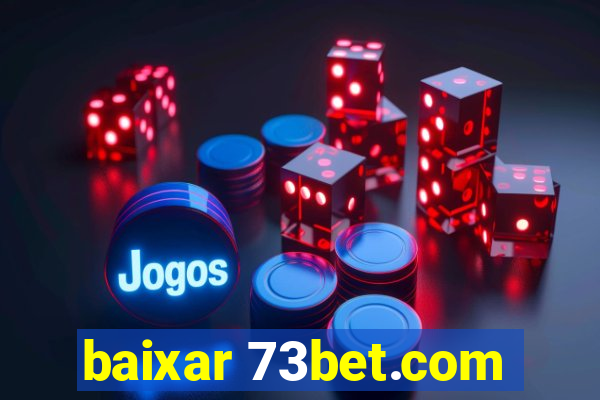 baixar 73bet.com